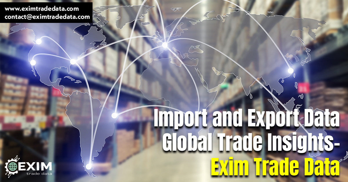 Import-and-Export-Data--Global-Trade-Insights-–-Exim-Trade-Data