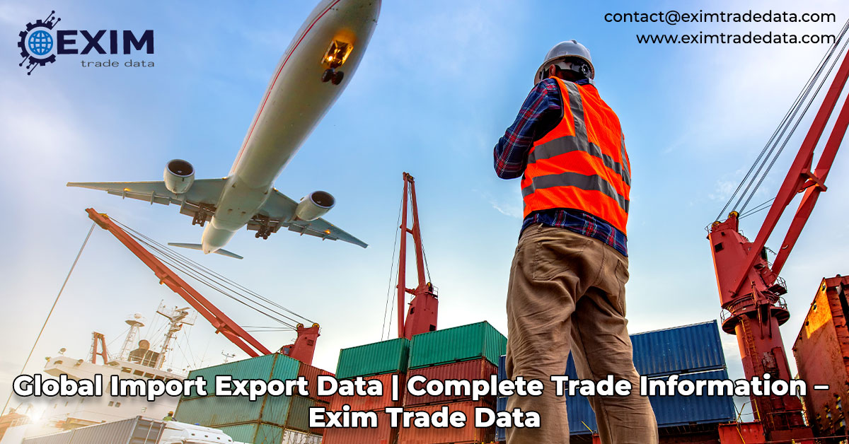 Global-Import-Export-Data--Complete-Trade-Information-–-Exim-Trade-Data