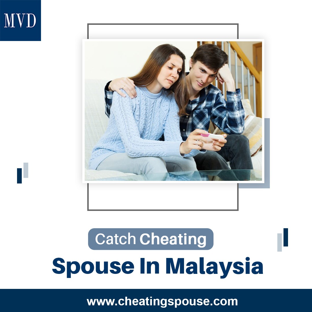 Catch Cheating Spouse in Malaysia