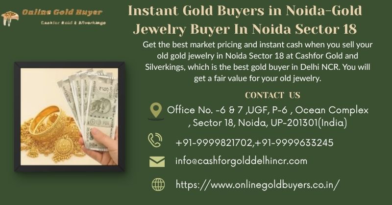 Instant Gold Buyers in Noida-Gold Jewelry Buyer In Noida Sector 18