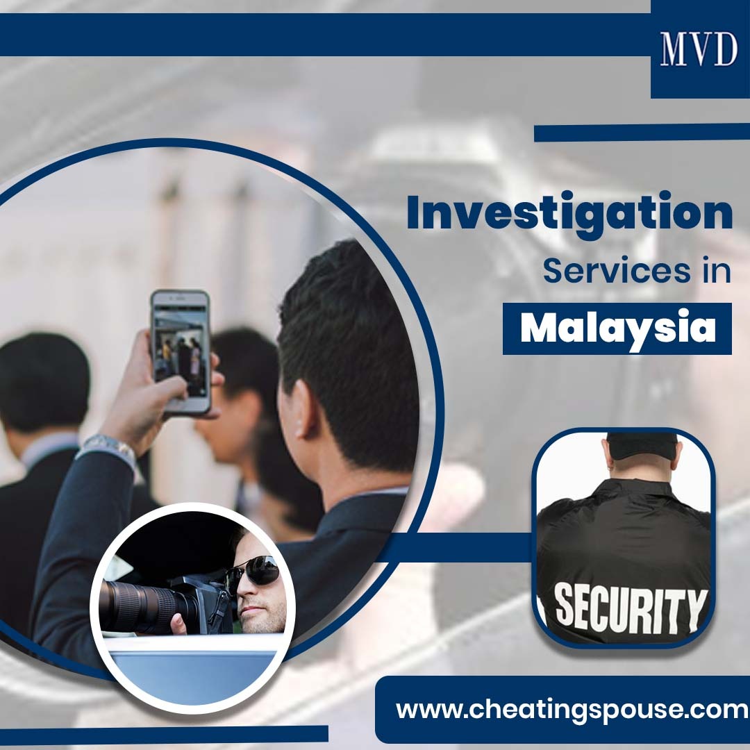 investigation service in malaysia