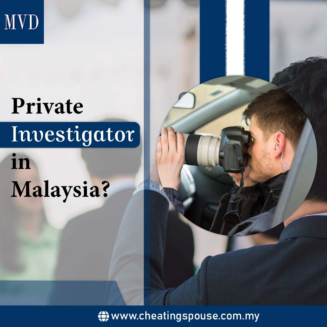 Private Investigator in Malaysia
