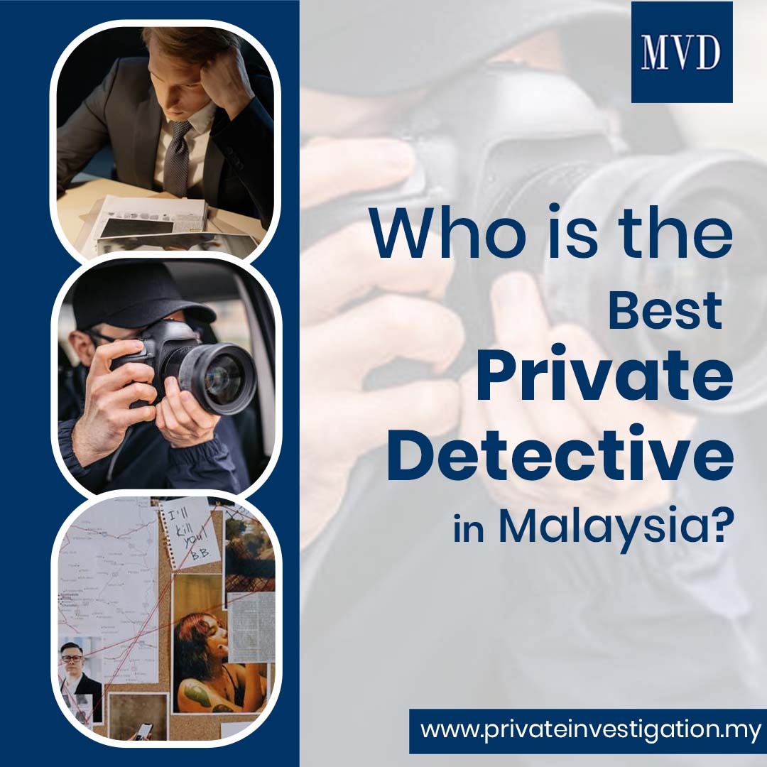 who is the best private detective in malaysia