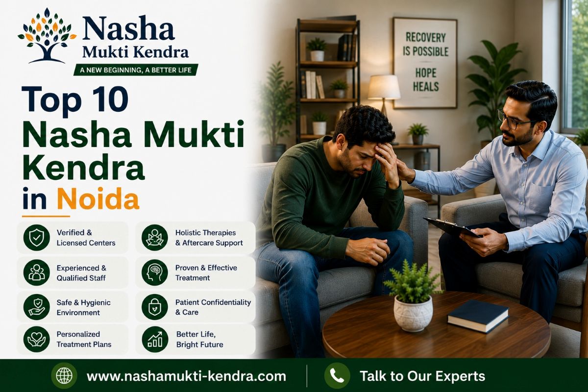 Top 10 Nasha Mukti Kendra in Noida