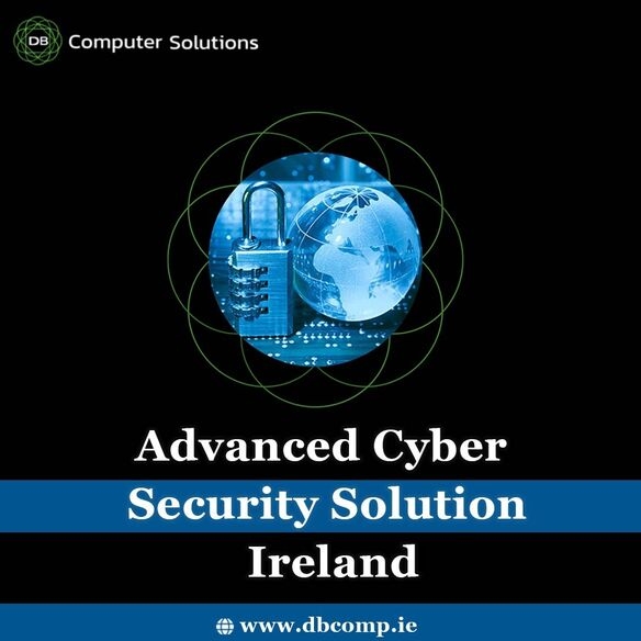 Advanced Cyber Security Solution Ireland