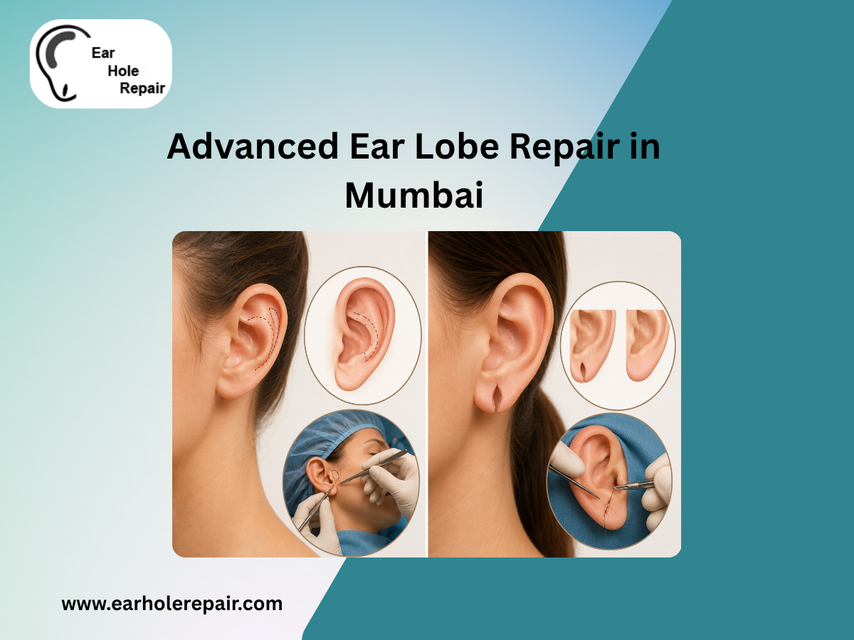 Advanced Ear Lobe Repair in Mumbai