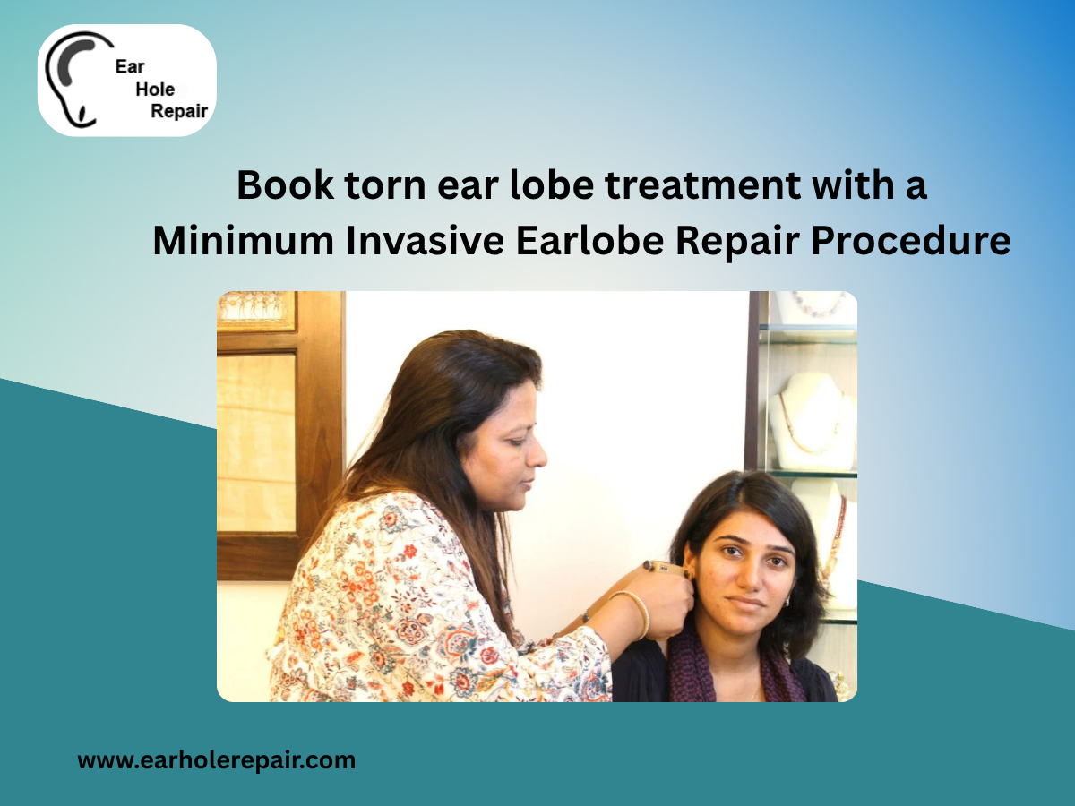 Book torn ear lobe treatment with a Minimum Invasive Earlobe Repair Procedure