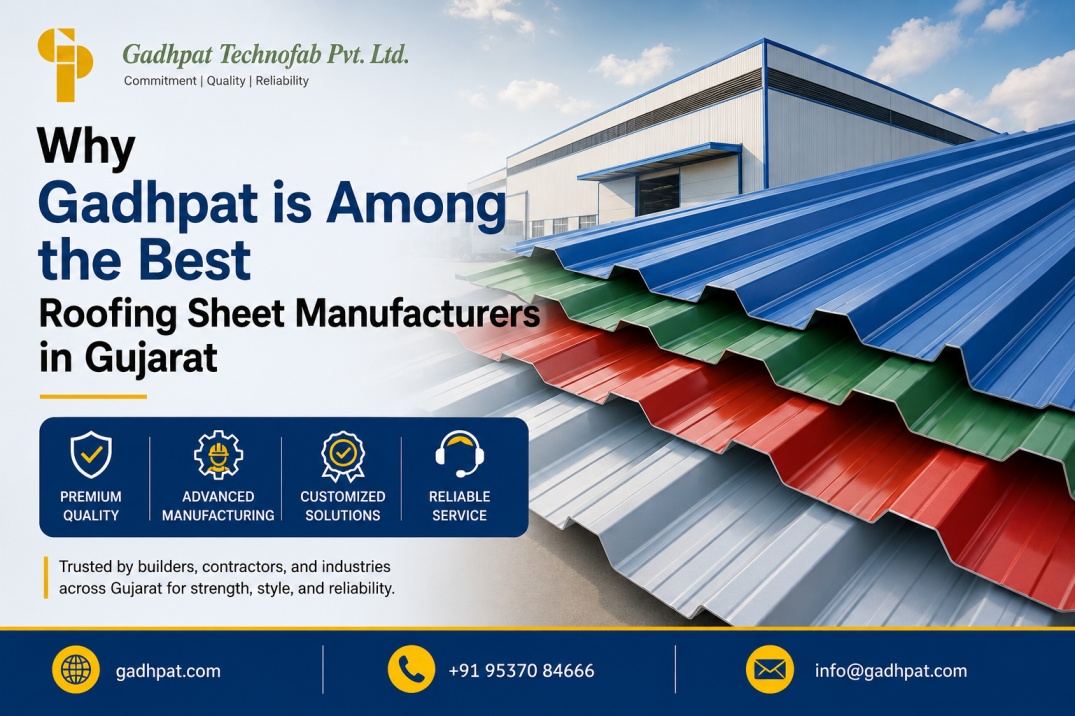 Why Gadhpat is Among the Best Roofing Sheet Manufacturers in Gujarat