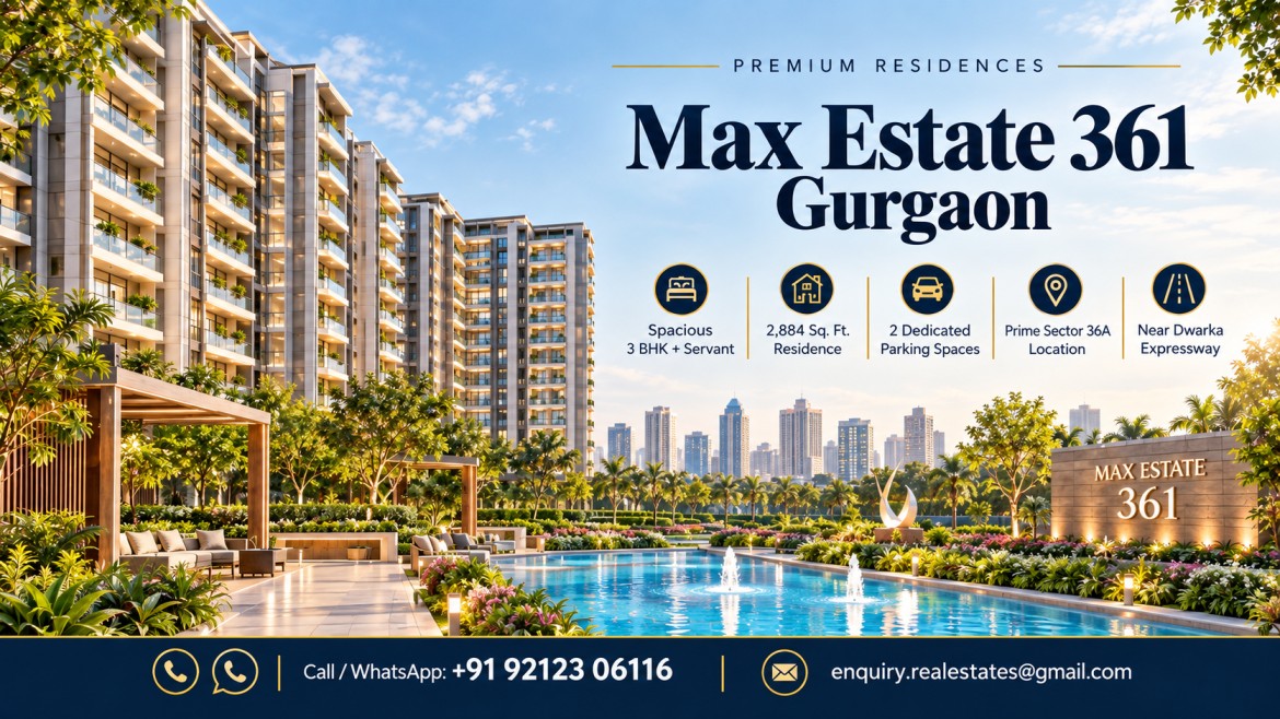 Max Estate 361 Gurgaon