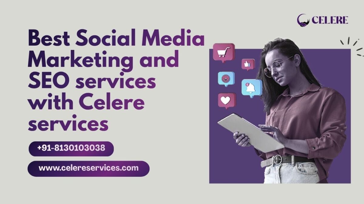 Best Social media marketing services by celere services