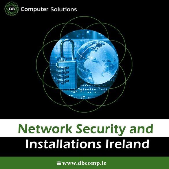 Network Security and Installations Ireland