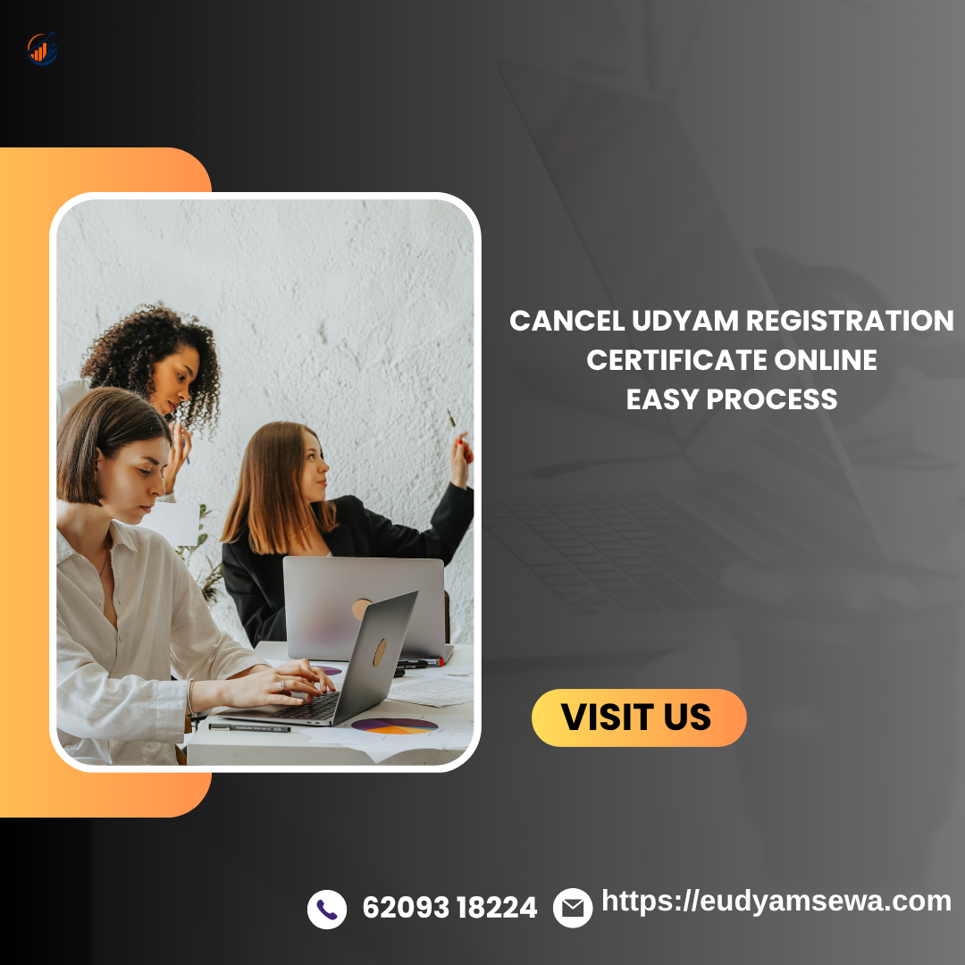 Cancel Udyam Registration Certificate Online – Easy Process