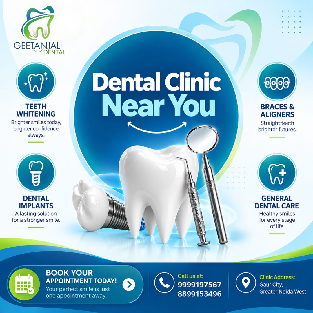 Dental Clinic Near You at Geetanjali Dental