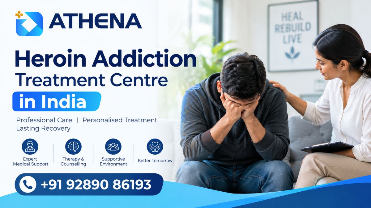 Heroin Addiction Treatment Centre in India