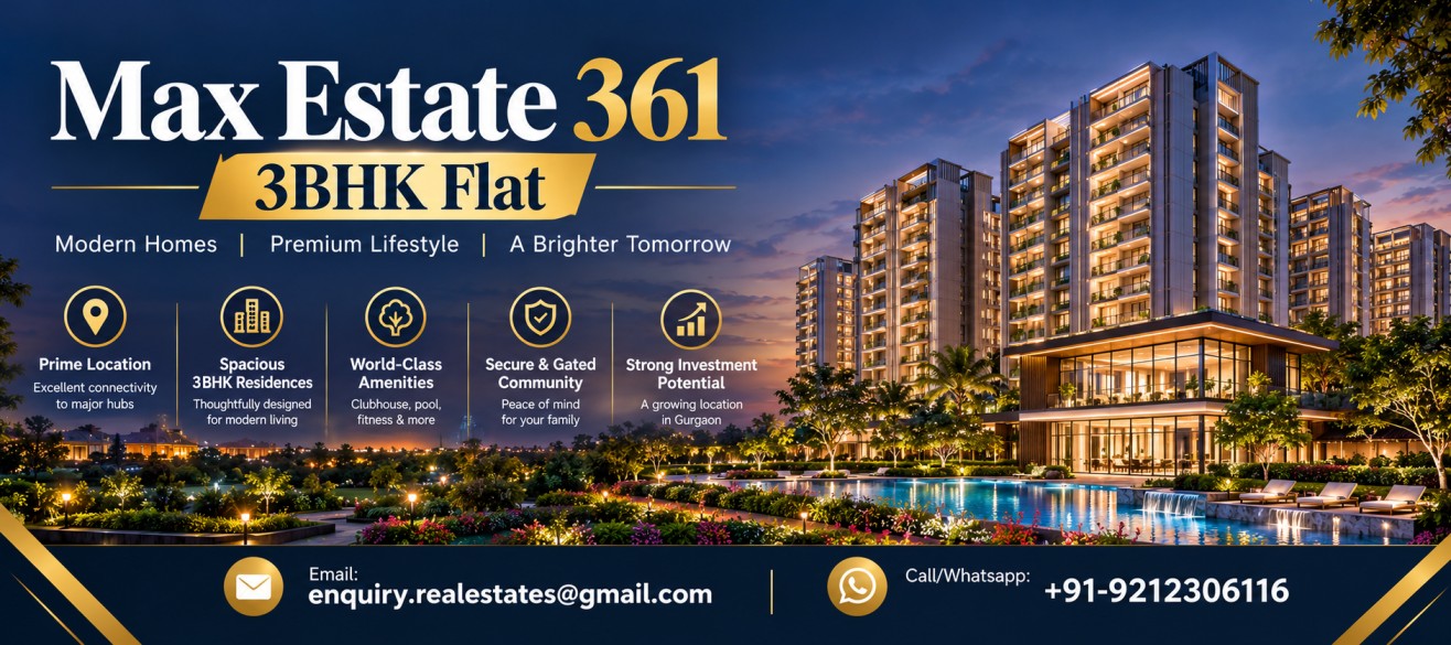 Max Estate 361 3BHK Flat